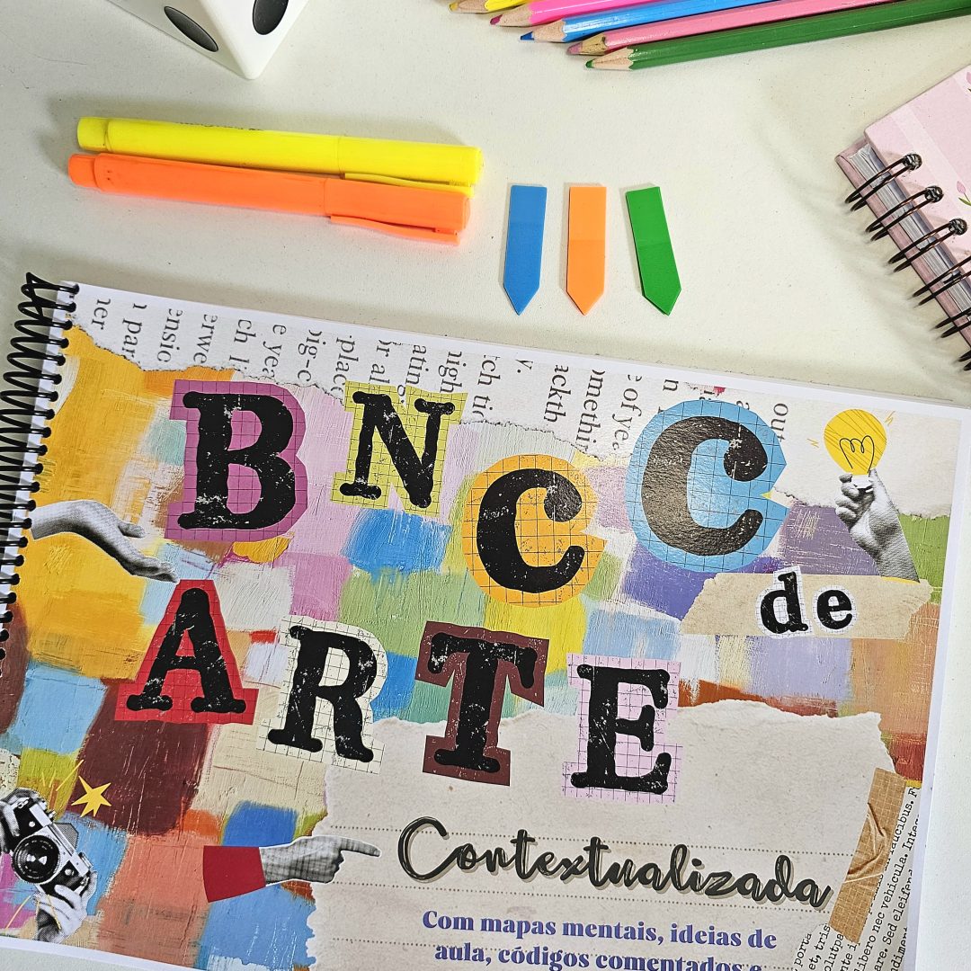 BNCC de Arte Contextualizada: Códigos Comentados, Mapas Mentais e Inspiração para suas Aulas!
