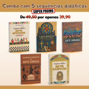 Combo Exclusivo: 5 Sequências Didáticas de Arte com Desconto Especial!