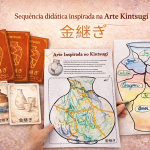 Kintsugi – Arte, Emoções e Autoestima Sequência Didática com Atividades, Cartas de Conversa e Jogo da Memória.